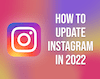 Come aggiornare Instagram nel 2022